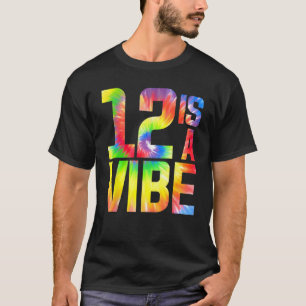 12 is a Vibe Tie dye 12 yo Birthday Kids Boys Gir T-Shirt