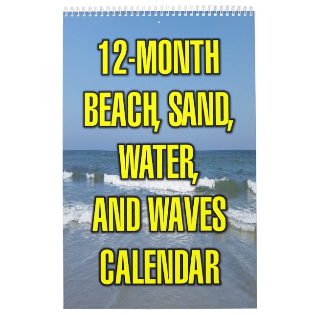 12-Month Beach, Sand, Water, And Waves Calendar (Cover)