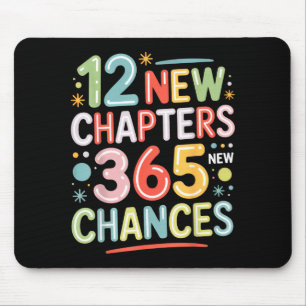 12 New Chapters 365 Chances Insrational Quote For Mouse Pad
