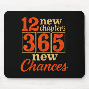 12 New Chapters 365 Chances Motivational  Mouse Pad