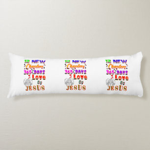 12 New Chapters 365 Days Love By Jesus Body Cushion