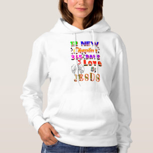 12 New Chapters 365 Days Love By Jesus Hoodie
