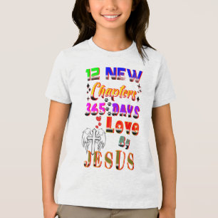 12 New Chapters 365 Days Love By Jesus Tri-Blend Shirt