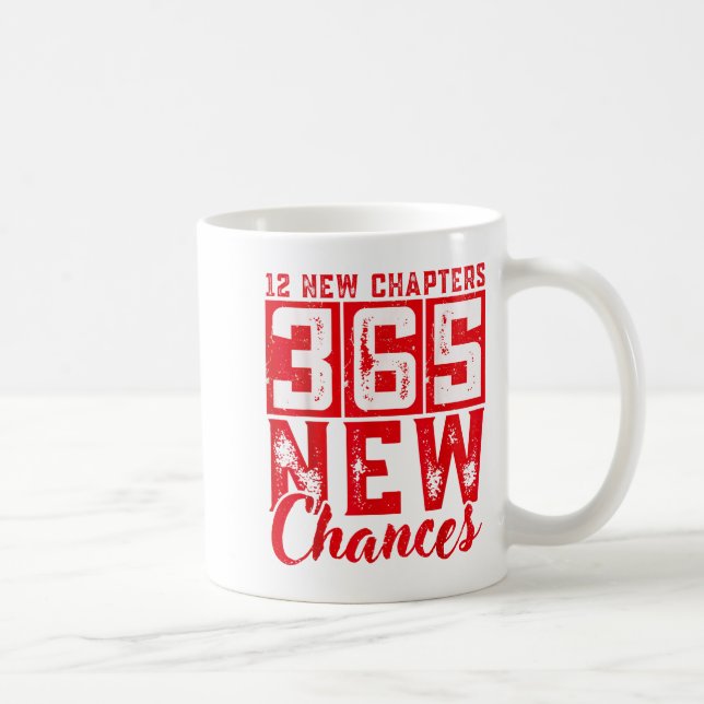 12 New Chapters 365 New Chances New Year's Eve 202 Coffee Mug (Right)