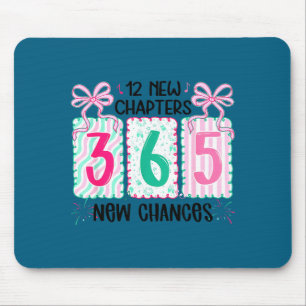 12 New Chapters 365 New Chances New Year's Eve 202 Mouse Pad