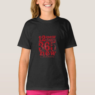 12 New Chapters, 365 New Chances T-Shirt