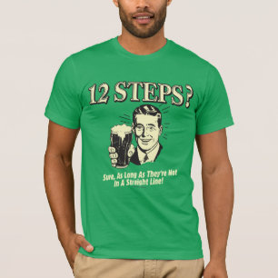 12 Steps: Not In A Straight Line T-Shirt