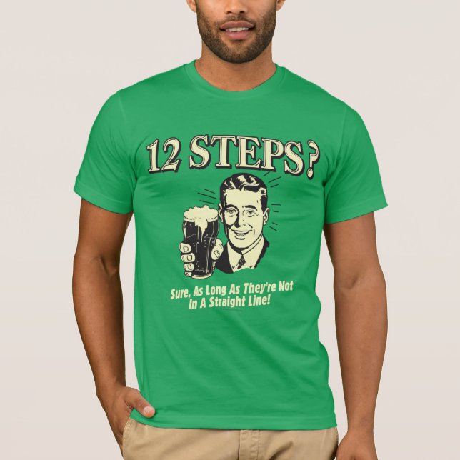 12 Steps: Not In A Straight Line T-Shirt (Front)