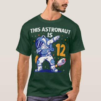 12 Year Old Astronaut Space Planet 12th Birthday T T-Shirt