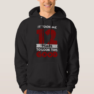 12 Year Old Bday Took Me Look Good 12th Birthday Hoodie