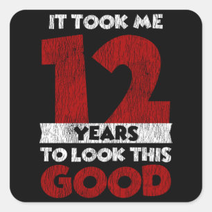12 Year Old Bday Took Me Look Good 12th Birthday Square Sticker