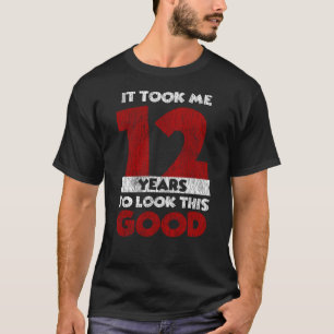 12 Year Old Bday Took Me Look Good 12th Birthday T-Shirt