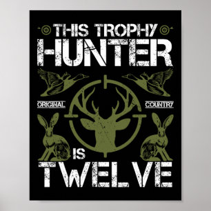 12 Year Old Birthday Hunting Duck Deer Hunter 12th Poster