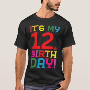 12 Year Old Colourful Happy Birthday Its My 12th B T-Shirt