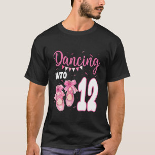 12 Year Old Girl Bday Ballet Theme Party Dancing I T-Shirt