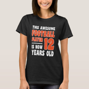 12 Year Old Happy 12th Birthday Football 12th Birt T-Shirt