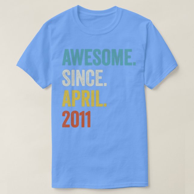 12 Years Awesome Since April 2011 12th Birthday2 T-Shirt (Design Front)