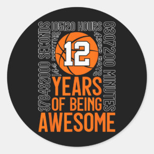 12 Years Of Being Awesome Basketball 12th Birthday Classic Round Sticker
