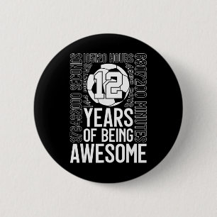 12 Years Of Being Awesome Soccer 12th Birthday _2 6 Cm Round Badge