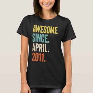 12 Years Old Awesome Since April 2011 12th Birthd T-Shirt