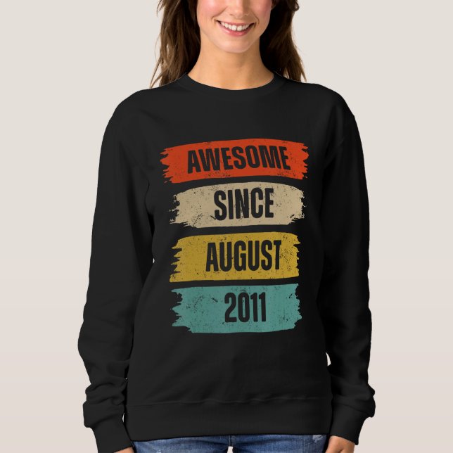 12 Years Old  Awesome Since August 2011 12th Birth Sweatshirt (Front)