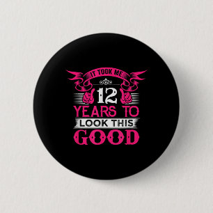 12 Years Old Birthday Funny Quote Graphics 12th 6 Cm Round Badge