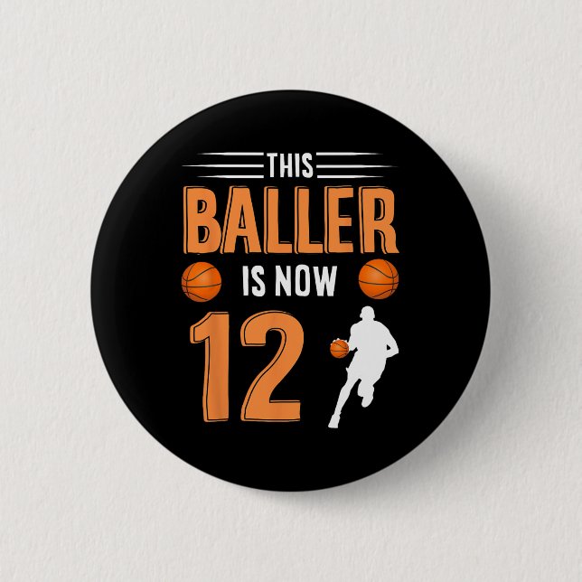 12th Birthday Basketball  - This Baller Is Now 12  6 Cm Round Badge (Front)