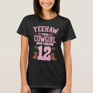 12th Birthday Girls Cowgirl Yeehaw Western Themed T-Shirt