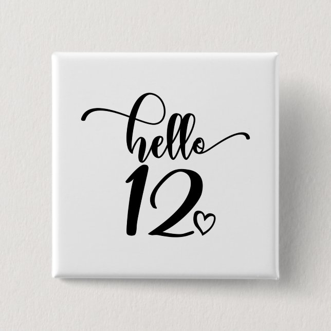 12th Birthday Girls Hello 12 Cute 12 Years Twelve 15 Cm Square Badge (Front)