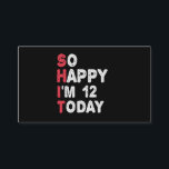 12th Birthday So Happy I'm 12 Today Gift Funny Enclosure Card<br><div class="desc">happy, sarcastic, birthday, giftidea, fathersday, funny, yearsold, mum, , humour, family</div>