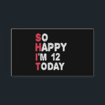 12th Birthday So Happy I'm 12 Today Gift Funny Enclosure Card<br><div class="desc">happy, sarcastic, birthday, giftidea, fathersday, funny, yearsold, mum, , humour, family</div>
