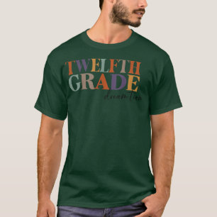 12th Grade Team Teacher Twelfth Grade Dream Team T T-Shirt