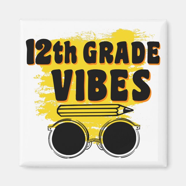 12th Grade Vibes Shirt Back To School First Day Magnet (Front)