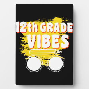 12th Grade Vibes Shirt Back To School First Day Plaque