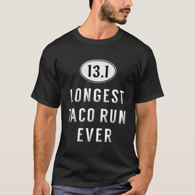 131 Half Marathon Running Saying Taco Run Runner T-Shirt (Front)