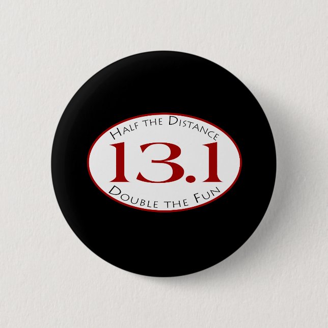 13.1 - Half The Distance 6 Cm Round Badge (Front)