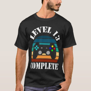 13 anniversaire 13 ans Gamer Level 13 Complete T-Shirt