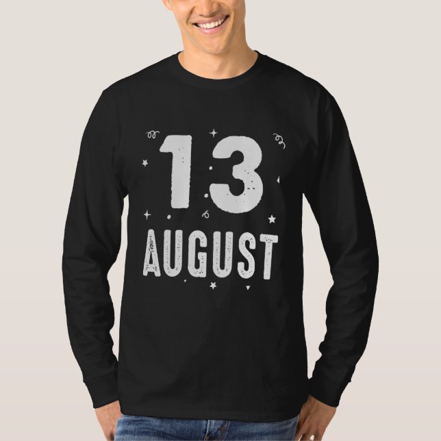 13 August Anniversary Party Special Occasions For  T-Shirt (Front)