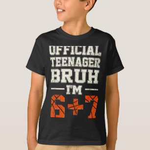 13 teenager bruh i'm 6+7 birthday basketball theme T-Shirt