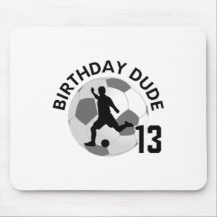 13 Year Old 13th Birthday Dude Boys Soccer Party O Mouse Pad