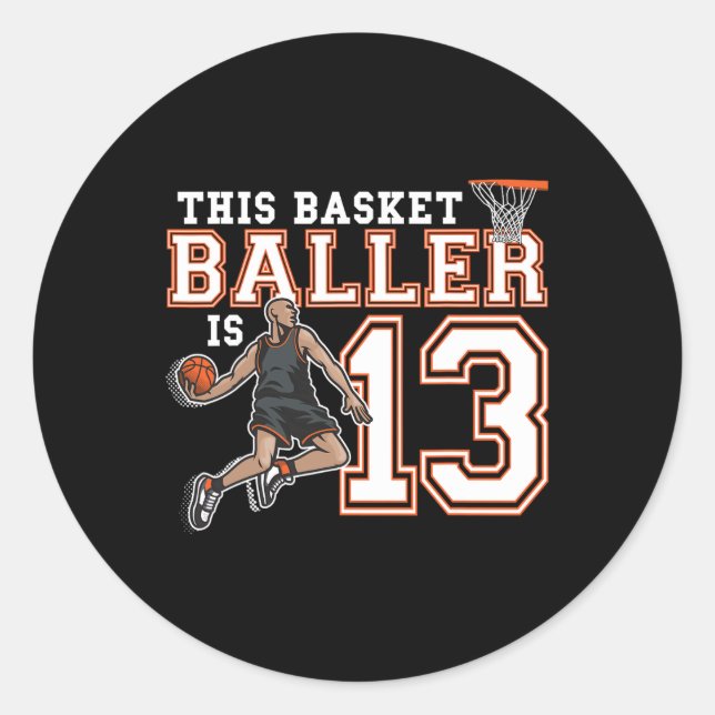 13 Year Old Basketball Birthday Party Hoops Player Classic Round Sticker (Front)