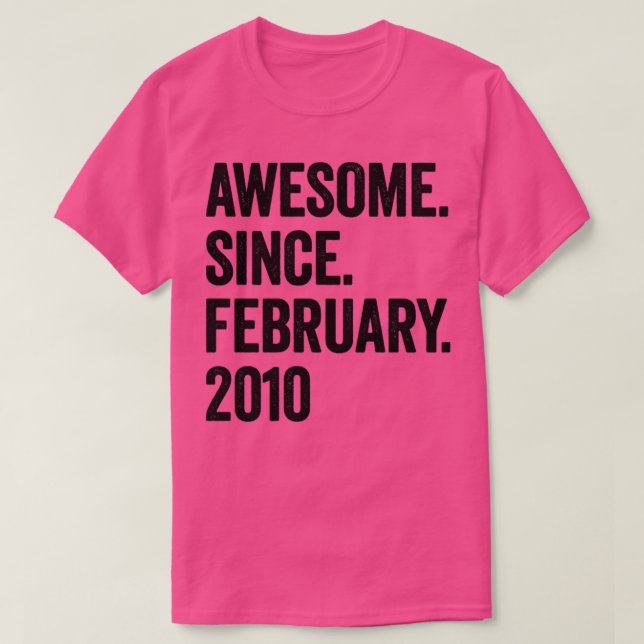 13 Years Awesome Since February 2010 13th Birthday T-Shirt (Design Front)