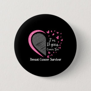 13 Years Cancer Free Breast Cancer Survivor Family 6 Cm Round Badge