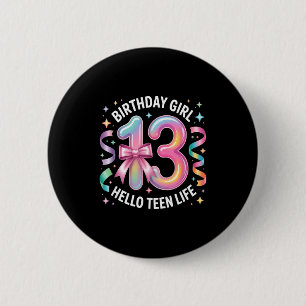 13 Years Old Birthday Teenager. 13th Birthday Girl 6 Cm Round Badge