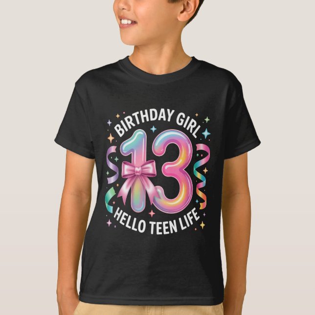 13 Years Old Birthday Teenager. 13th Birthday Girl T-Shirt (Front)