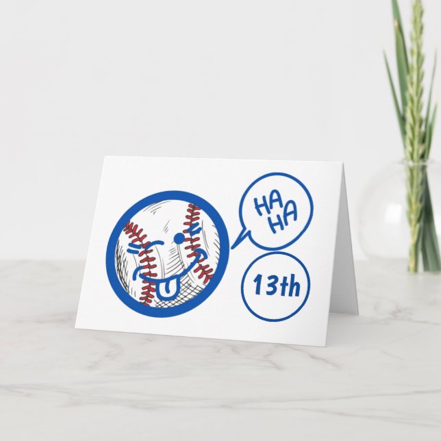 "13th" BASEBALL HUMOR AND A BIT OF BIRTHDAY HUMOR Card (Front)