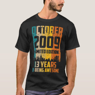 13th Birthday 13 Years Awesome Since October 2009  T-Shirt