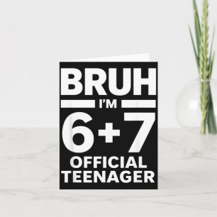 13th Birthday 13 Years Old Boy Bro 6 7 13 Birthday Card