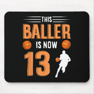 13th Birthday Basketball - This Baller Is Now 13  Mouse Pad
