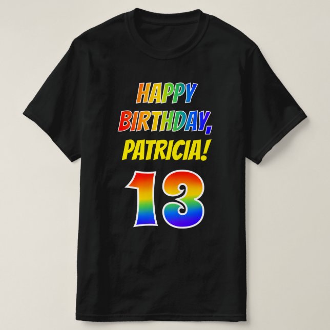 13th Birthday — Bold, Fun, Rainbow 13, Custom Name T-Shirt (Design Front)